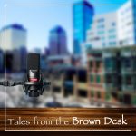 Tales From The Brown Desk